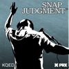 Snap Judgment - Snap Judgment and PRX