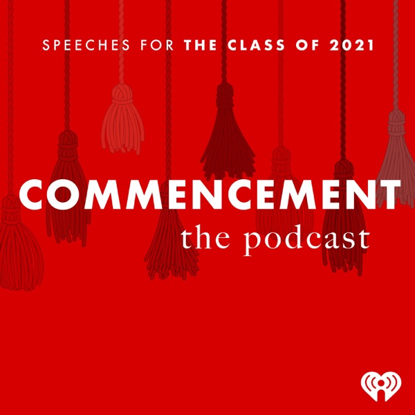 Commencement: Speeches For The Class of 2021