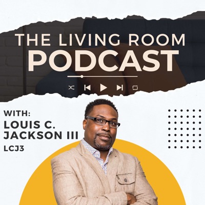 The Living Room  with Louis Jackson III