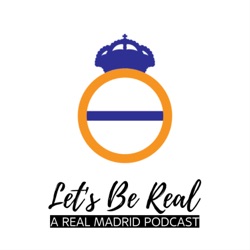 Real Madrid vs Bayern Munich 2nd Leg Preview ft. The Bayern View | UEFA Champions League Semifinal | Let's Be Real Podcast