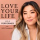 Love Your Life as a Performer