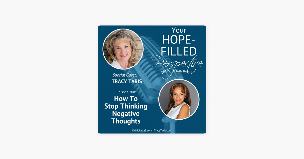 ‎your Hope Filled Perspective With Dr Michelle Bengtson Podcast 208 How To Stop Thinking 