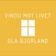 Vindu mot livet - med Ola Bjorland
