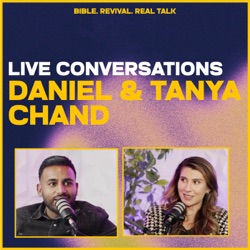 Being set apart | Conversations with Daniel & Tanya Chand | EP2