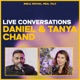 Conversations with Daniel &  Tanya Chand