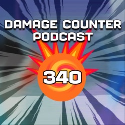 Tournamentageddon! (TM) - Damage Counter Episode #33