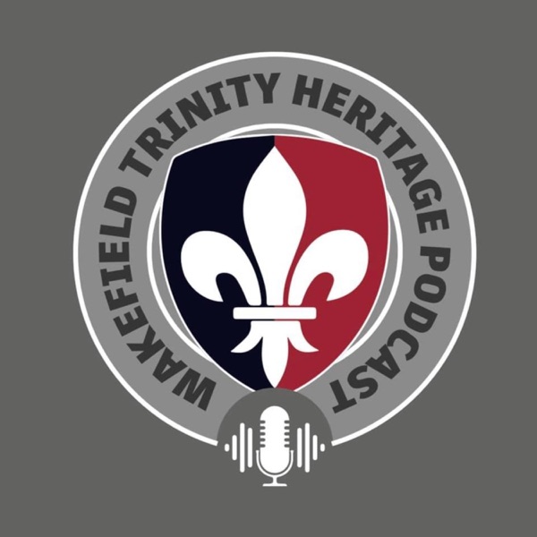 Wakefield Trinity Heritage Podcast Artwork