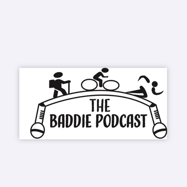 The Baddie Podcast Artwork