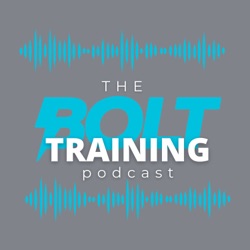 The Bolt Training Podcast