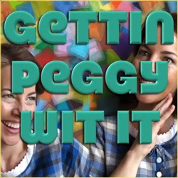 Gettin Peggy Wit It