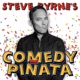 Comedy Pinata | Ep 58 w/ Steve Rannazzisi | Brody Stevens, Bobby Lee & Ari Shaffir