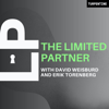 "The Limited Partner" with David Weisburd and Erik Torenberg | Examining the LP and VC Ecosystem - David Weisburd, Erik Torenberg