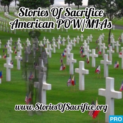 Stories of Sacrifice - American POW/MIAs