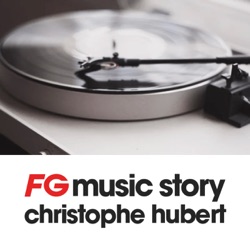 FG | MUSIC STORY | CHRISTOPHE HUBERT