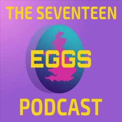 The Seventeen Eggs Podcast