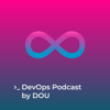 DevOps Podcast by DOU - DOU