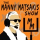 The Manny Matsakis Show