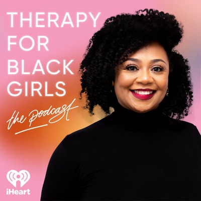 Therapy for Black Girls:iHeartPodcasts and Joy Harden Bradford, Ph.D.