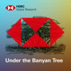 Under the Banyan Tree by HSBC Global Research - HSBC Global Research
