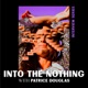 Into The Nothing with Patrice Douglas