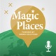 MagicPlaces Podcast