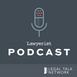 Lawyerist Podcast podcast