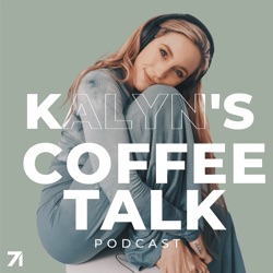 Kalyn’s Coffee Talk