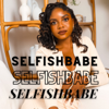 SelfishBabe - Olanikee Osibowale
