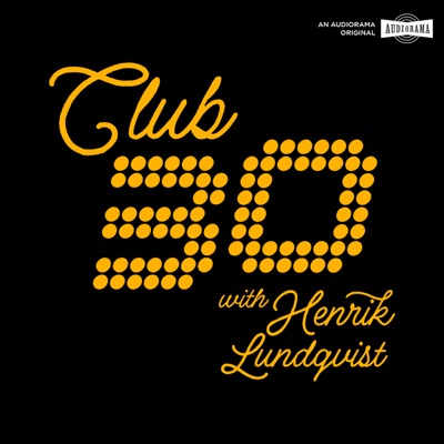 Club 30 with Henrik Lundqvist:Audiorama