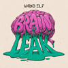 Brain Leak - Wood Elf Media