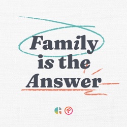 Family Is The Answer