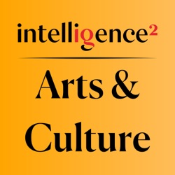 Intelligence Squared: Arts & Culture