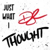 Just What I Thought artwork