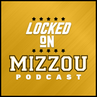 Locked On Mizzou - Daily Podcast On Missouri Tigers Football & Basketball podcast