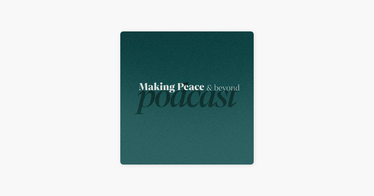 ‎Making Peace & Beyond Podcast: The Price of Unforgiveness on Apple ...