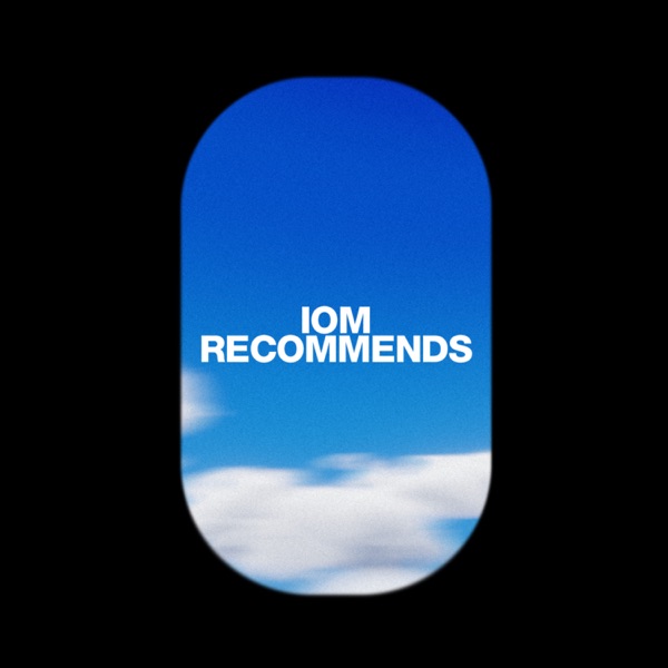 IOM Recommends