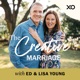 The Creative Marriage with Ed & Lisa Young