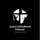 Jesus Unhindered Podcast