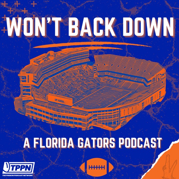 Won't Back Down: A Florida Gators Podcast Image