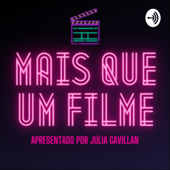 Mais Que um Filme - Júlia Gavillan