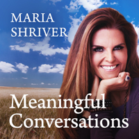 Meaningful Conversations with Maria Shriver podcast