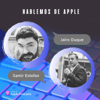 Hablemos de Apple - Jairo Duque & Samir Estefan