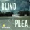Blind Plea