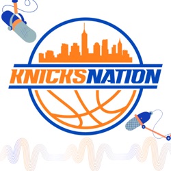 Knicks Nation Podcast