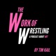 The Work Of Wrestling