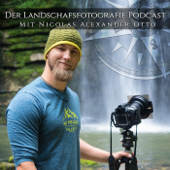 Der Landschaftsfotografie Podcast - Nicolas Alexander Otto