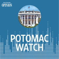 WSJ Opinion: Potomac Watch podcast