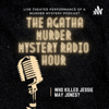 The Agatha Murder Mystery Radio Hour - Creative Learning Society