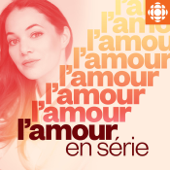 L’amour en série - Radio-Canada