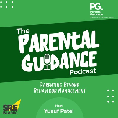 The Parental Guidance Podcast:Yusuf Patel